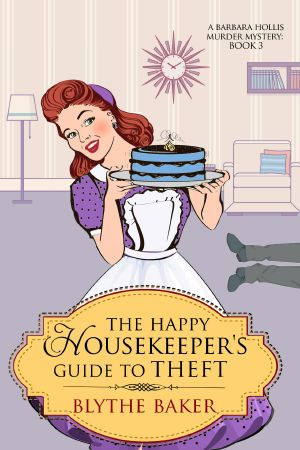 [Barbara Hollis 03] • The Happy Housekeeper's Guide To Theft